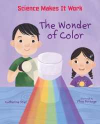 The Wonder of Color (Science Makes It Work)