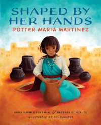 Shaped by Her Hands : Potter Maria Martinez (She Made History)
