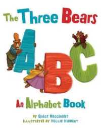 The Three Bears ABC : An Alphabet Book