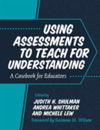 Using Assessments to Teach for Understanding : A Casebook for Educators