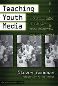 Teaching Youth Media : A Critical Guide to Literacy, Video Production and Social Change (Series on School Reform)