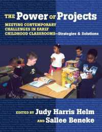 The Power of Projects : Meeting Contemporary Challenges in Early Childhood Classrooms, Strategies and Solutions (Early Childhood Education Series)