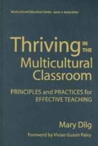 Thriving in the Multicultural Classroom : Principles and Practices of Effective Teaching (Multicultural Education Series)