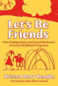 Let's Be Friends : Peer Competence and Social Inclusion in Early Childhood Programs (Early Childhood Education Series, 92)