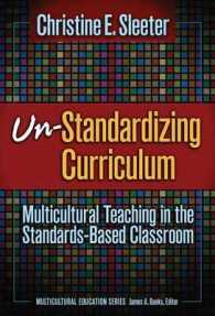 Un-Standardizing Curriculum : Multicultural Teaching in the Standards-based Classroom (Multicultural Education Series)