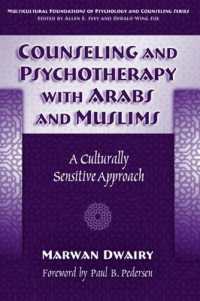 Counseling and Psychotherapy with Arabs and Muslims : A Culturally Sensitive Approach (Multicultural Foundations of Counseling & Psychology)