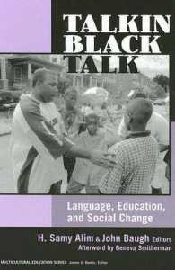 Talkin Black Talk : Language, Education, and Social Change (Multicultural Education)