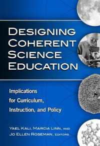 Designing Coherent Science Education : Implications for Curriculum, Instruction, and Policy (Technology, Education - Connections (the Tec Series))