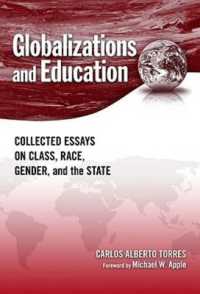 Globalizations and Education : Collected Essays on Class, Race, Gender, and the State