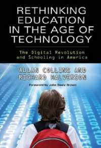 科学技術時代における教育の再考<br>Rethinking Education in the Age of Technology : The Digital Revolution and Schooling in America (Technology, Education - Connections (The Tec Series))