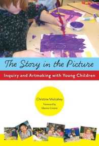 The Story in the Picture : Inquiry and Artmaking with Young Children (Early Childhood Education Series)