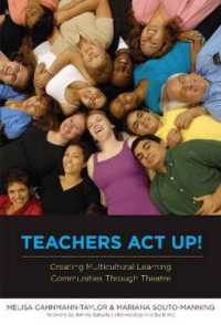 演劇技法を用いた多文化学習コミュニティ<br>Teachers Act Up! : Creating Multicultural Learning Communities through Theatre