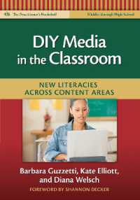 中等学級におけるDIYメディアの活用<br>Diy Media in the Classroom : New Literacies Across Content Areas (Language and Literacy Series)