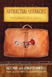 Artifactual Literacies : Every Object Tells a Story (Language and Literacy Series)