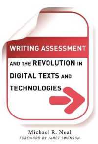 Writing Assessment and the Revolution in Digital Texts and Technologies (Language and Literacy Series)