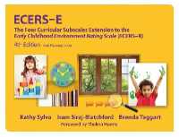 ECERS-E : The Four Curricular Subscales Extension to the Early Childhood Environment Rating Scale (ECERS-R)
