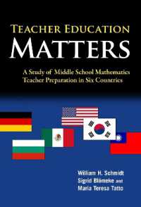 教師教育：中等数学教員養成の事例研究<br>Teacher Education Matters : A Study of Middle School Mathematics Teacher Preparation in Six Countries (International Perspectives on Educational Reform Series)