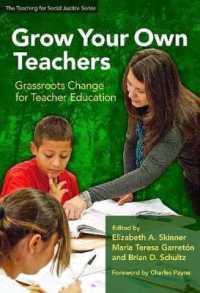 シカゴにおける草の根の教師教育改革<br>Grow Your Own Teacher : Grassroots Change for Teacher Education (The Teaching for Social Justice Series)