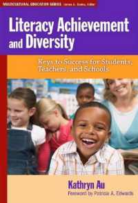 Literacy Achievement and Diversity : Keys to Success for Students, Teachers and Schools (Multicultural Education Series)