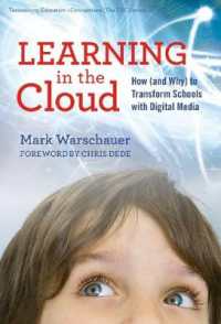 Learning in the Cloud : How (and Why) to Transform Schools with Digital Media (Technology, Education--connections (The Tec Series))