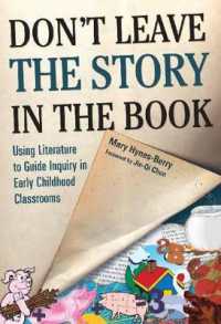 Don't Leave the Story in the Book : Using Literature to Guide Inquiry in Early Childhood Classrooms (Early Childhood Education Series)