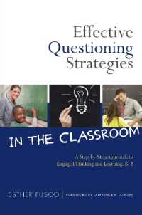 Effective Questioning Strategies in the Classroom : A Step-by-Step Approach to Engaged Thinking and Learning, K-8