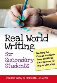 Real World Writing for Secondary Students : Teaching the College Admission Essay and Other Gate-Openers for Higher Education
