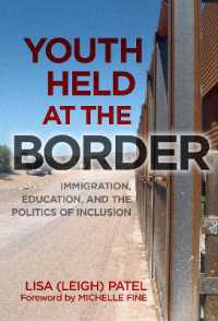 Youth Held at the Border : Immigration, Education and the Politics of Inclusion