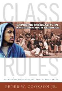 アメリカの高校に見る不平等<br>Class Rules : Exposing Inequality in American High Schools (Multicultural Education Series)