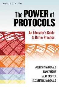 The Power of Protocols : An Educator's Guide to Better Practice (Series on School Reform) （3RD）