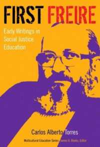 First Freire : Early Writings in Social Justice Education (Multicultural Education)
