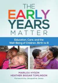 The Early Years Matter : Education, Care, and the Well-Being of Children, Birth to 8 (Early Childhood Education)