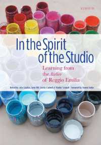 In the Spirit of the Studio : Learning from the Atelier of Reggio Emilia (Early Childhood Education) （2ND）
