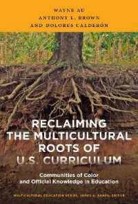 Reclaiming the Multicultural Roots of U.S. Curriculum : Communities of Color and Official Knowledge in Education (Muliticultural Education Series)