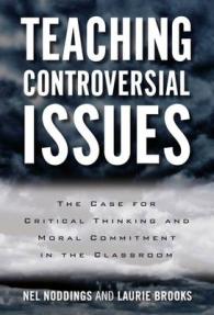 Teaching Controversial Issues : The Case for Critical Thinking and Moral Commitment in the Classroom