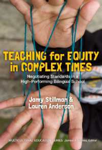 Teaching for Equity in Complex Times : Negotiating Standards in a High-Performing Bilingual School (Muliticultural Education Series)