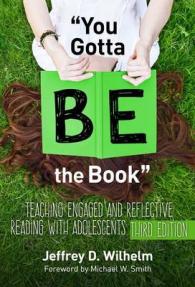 You Gotta BE the Book : Teaching Engaged and Reflective Reading with Adolescents (Language and Literacy Series) （3RD）