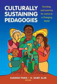 Culturally Sustaining Pedagogies : Teaching and Learning for Justice in a Changing World (Language and Literacy Series)