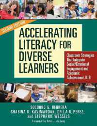 Accelerating Literacy for Diverse Learners : Classroom Strategies That Integrate Social/Emotional Engagement and Academic Achievement （2ND）
