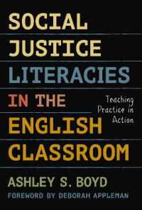 Social Justice Literacies in the English Classroom : Teaching Practice in Action (Language and Literacy Series)