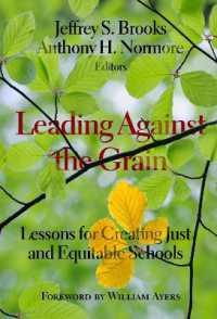 Leading against the Grain : Lessons for Creating Just and Equitable Schools