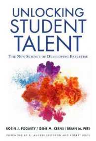 Unlocking Student Talent : The New Science of Developing Expertise