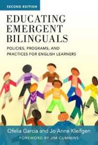 Educating Emergent Bilinguals : Policies, Programs, and Practices for English Learners (Language and Literacy Series) （2ND）