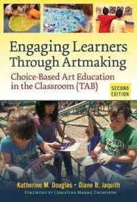Engaging Learners through Artmaking : Choice-Based Art Education in the Classroom (TAB) （2ND）