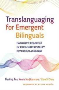 Translanguaging for Emergent Bilinguals : Inclusive Teaching in the Linguistically Diverse Classroom (Language and Literacy Series)