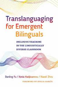 Translanguaging for Emergent Bilinguals : Inclusive Teaching in the Linguistically Diverse Classroom (Language and Literacy Series)