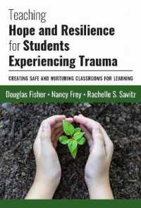 Teaching Hope and Resilience for Students Experiencing Trauma : Creating Safe and Nurturing Classrooms for Learning
