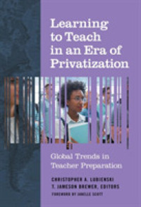 Learning to Teach in an Era of Privatization : Global Trends in Teacher Preparation