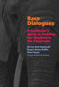 Race Dialogues : A Facilitator's Guide to Tackling the Elephant in the Classroom