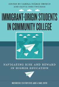 Immigrant-Origin Students in Community College : Navigating Risk and Reward in Higher Education (Multicultural Education)